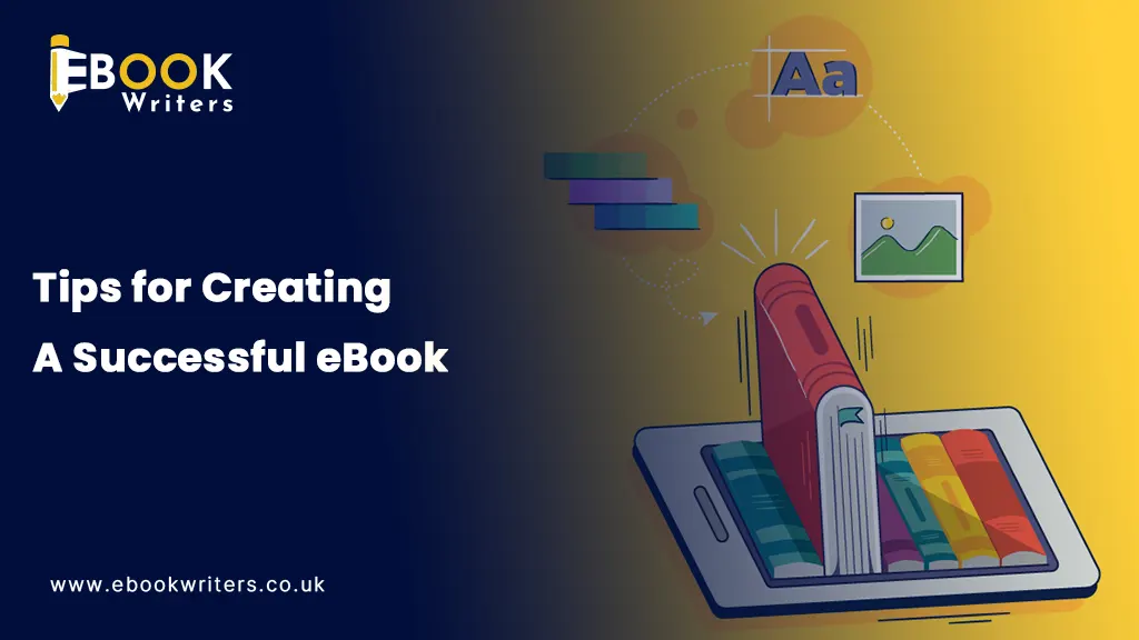 Tips for Creating A Successful eBook
